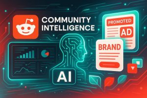 Reddit Community Intelligence Launches: AI Transforms Positive User Posts into Brand Advertisements with 19% CTR Boost